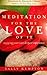 Meditation for the Love of It