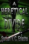 A Heretical Divide (Of Hate And Laughter, #2)