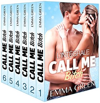 Call me Bitch - L'intégrale (French Edition)