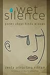 Wet Silence by Sweta Srivastava Vikram