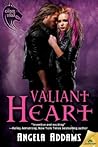 Valiant Heart by Angela Addams