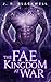 The Fae Kingdom at War