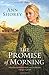 The Promise of Morning (At ...