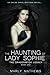 The Haunting of Lady Sophie (The Dragonwyck Legacy #1)