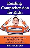 Reading Comprehension for Kids: With strategies that work, so your child can read and remember. (Learning Abled Kids' How-To Books for Enhanced Educational Outcomes)