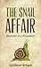 The Snail Affair by Gillibran Brown