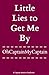 Little Lies to Get Me By (Little Lies, #1)