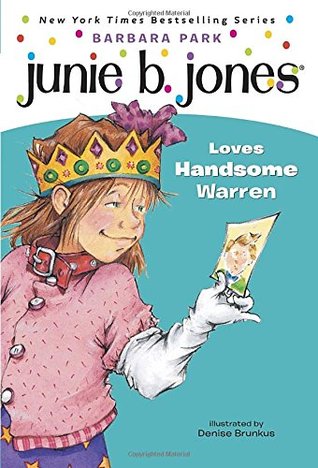 Junie B. Jones Loves Handsome Warren (Junie B. Jones, #7)