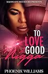 To Love A No Good...