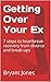 Getting Over Your Ex: 7 ste...