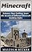 Minecraft: Enhance Your Crafting. Learn the Secrets of Different Minecraft Building Styles (Minecraft, Minecraft handbook, Minecraft pocket edition)