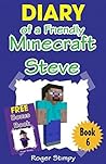 Minecraft: Diary of a Friendly Minecraft Steve (Minecraft Village Series Book 6)