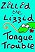 Zillid the Lizzid in Tongue Trouble: Can Zillid, our hasty hero, become a legend in his own lunchtime or will Billy Bluebottle live to fly another day? (The Adventures of Zillid the Lizzid Book 1)