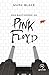 Nos bastidores do Pink Floyd by Mark Blake
