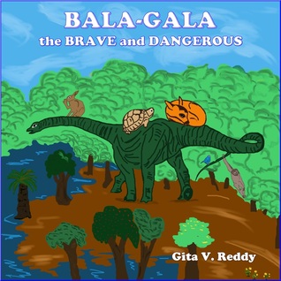 Bala-Gala the Brave and Dangerous (Kindle Edition)