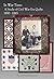 In War Time: A Study of Civil War Era Quilts 1850 - 1865