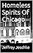 Homeless Spirits of Chicago
