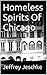 Homeless Spirits of Chicago