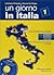 Un Giorno in Italia: Libro Dello Studente Con Esercizi and CD-Audio
