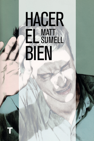 Portada de Hacer el bien, de Matt Sumell