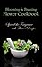 Blooming & Breezing Flower Cookbook: Spread the Fragrance with Flower Recipes