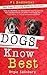Dogs Know Best: Two Dogs’ Training Guide for Humans (Two Dogs' Books Book 1)