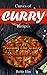 Curves of Curry Recipes by Bobby Flatt