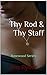 Thy Rod & Thy Staff by S. Williams