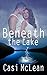 Beneath the Lake (Lake Lani...