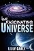 The Fascinating Universe