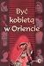 Być kobietą w Oriencie