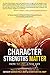Character Strengths Matter:...