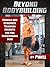 Beyond Bodybuilding: Muscle and Strength Training Secrets for The Renaissance Man
