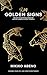 GOLDEN SIGNS: UNLOCK THE MYSTICAL POWER OF ANCIENT JAPANESE SECRET SYMBOLS ENHANCE YOUR LIFE, LOVE, HEALTH AND FINANCE