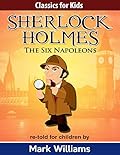 Sherlock Holmes re-told for children : The Six Napoleons