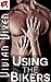 Using the Bikers: Biker MC Group Erotica