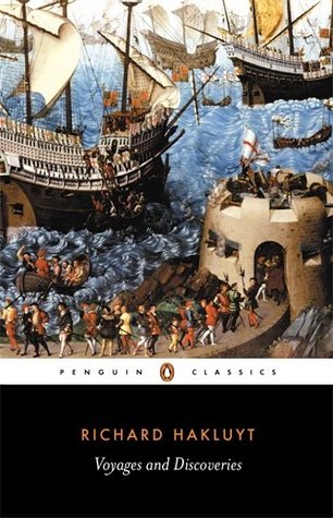 Voyages and Discoveries: Principal Navigations, Voyages, Traffiques and Discoveries of the English Nation (Paperback)