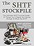 The SHTF Stockpile: The Ult...