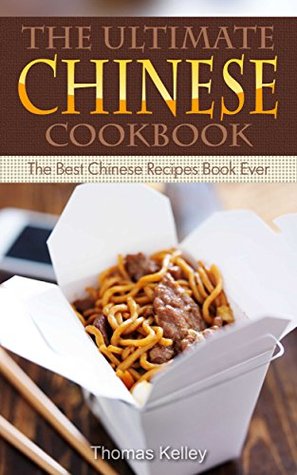 The Ultimate Chinese Cookbook: The Best Chinese Recipes Book Ever (Kindle Edition)