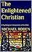 The Enlightened Christian: ...