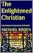 The Enlightened Christian by Michael Roden