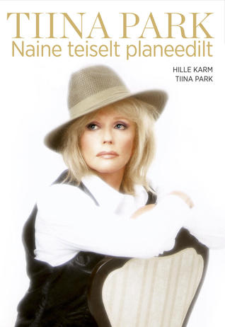 Tiina Park. Naine teiselt planeedilt