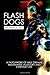Flashdogs: An Anthology