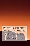 Walking Through the Past Omnibus