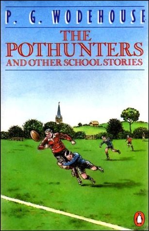 The Pothunters and Other School Stories (School Stories, #1)