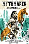 Mythmaker by Marianne de Pierres
