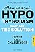 Hypothyroidism.: Book One. ...