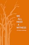We All Need a Witness: UTS Writers' Anthology 2008