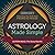 Astrology Made Simple: A Be...