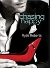Chasing Happy (A Happily Ever After Novel #1)